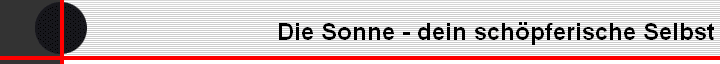 Die Sonne - dein sch�pferische Selbst