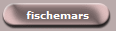 fischemars