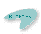 KLOPF AN