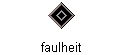 faulheit