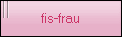 fis-frau