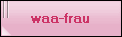 waa-frau