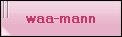 waa-mann